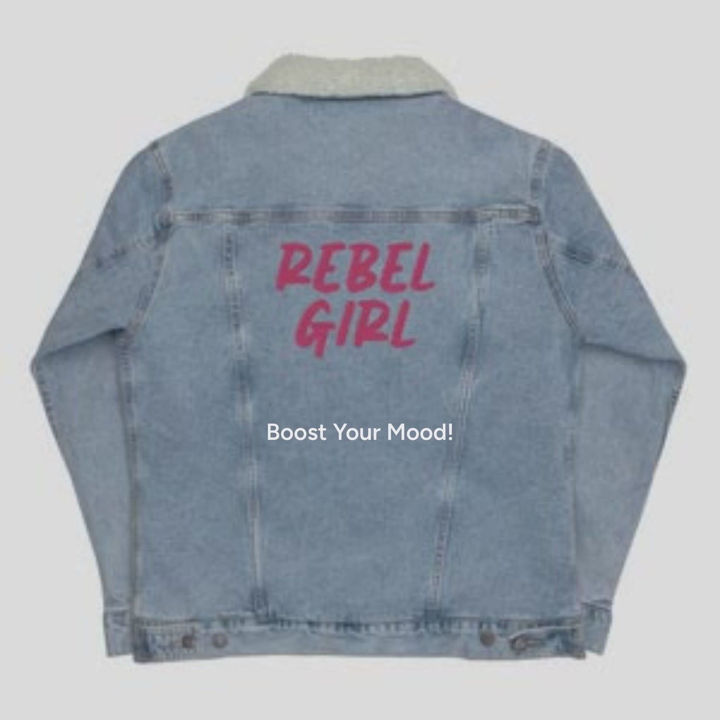 Unisex Denim Jacket – The Rebel Girl in Me Will Never Die