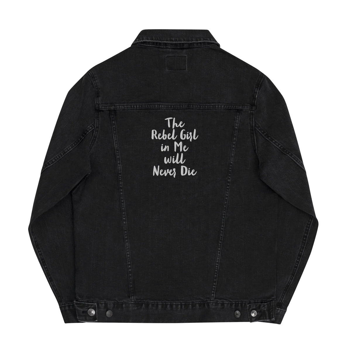 Unisex Denim Jacket – The Rebel Girl in Me Will Never Die